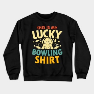 This is My Lucky Bowling Shirt Crewneck Sweatshirt